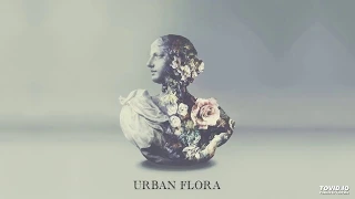 Alina Baraz & Galimatias - Urban Flora