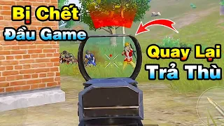 Có Duyên Gặp Lại | Team Địch Chết Đầu Game Hồi Sinh Quay Lại Trả Thù [PUBG Mobile]