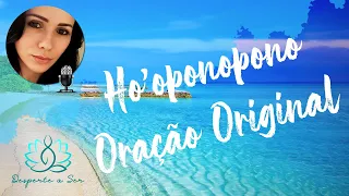 HO'OPONOPONO - Oração Original - Morrnah Namalaku Simeona ✨🧘🏻‍♀️🎧