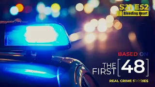 The first 48 bleeding heart S21 E52 Story based on Real Crime Story