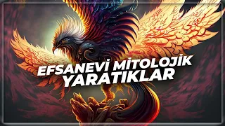 Efsanevi Mitolojik Yaratıklar