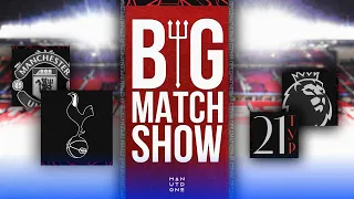 🤘Big Match Show. Превью к матчу Манчестер Юнайтед-Тоттенхэм.