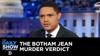 The Botham Jean Murder Verdict and Its Complex Emotional Aftermath | The Daily Show