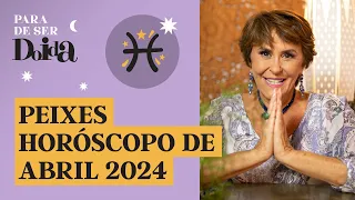 PEIXES - ABRIL de 2024: MÁRCIA FERNANDES faz PREVISÕES para o SIGNO