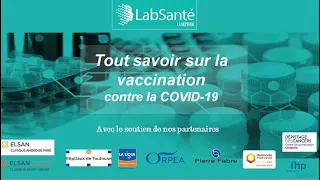 #LabSanté  - 5ᵉ Forum : Tout savoir sur la vaccination COVID-19