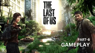 The Last of Us HD PC Gameplay Walkthrough | Part 8 (No Commentary)