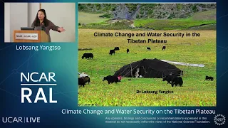 RAL Seminar | March 2023 - Climate Change and Water Security on the Tibetan Plateau