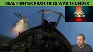 REAL FIGHTER PILOT TRIES WAR THUNDER FOR THE FIRST TIME.