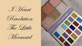 I Heart Revolution The Little Mermaid // Testing New Makeup