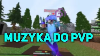 MUZYKA DO PVP MINECRAFT 3