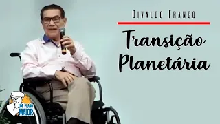 Divaldo Franco: Transição Planetária