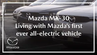 Mazda MX-30 | Living with Mazda's first ever all-electric vehicle