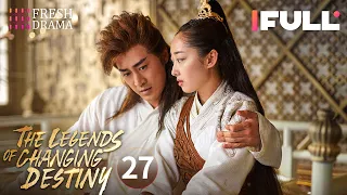 【Multi-sub】The Legends of Changing Destiny EP27 | Raymond Lam, Jiang Mengjie | Fresh Drama