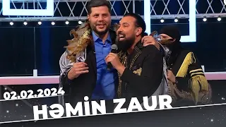 Həmin Zaur | Tam  Bölüm | 02.02.2024