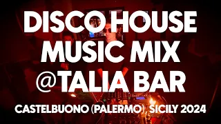 Disco House Music Mix @ Talìa Bar - Castelbuono (Palermo) Sicily 22 March 2024 [FLIPPER]