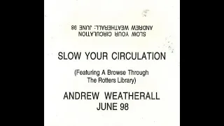 Andrew Weatherall - Slow Your Circulation