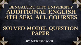 BCU- 4th Sem -Additional English Model QP Solved