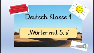 Deutsch Klasse 1Wörter mit S, s, Lautschulung, Artikel - mit passenden „Learningapps“, DaF/DaZ