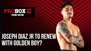Joseph Diaz Jr. to renew with Golden Boy?