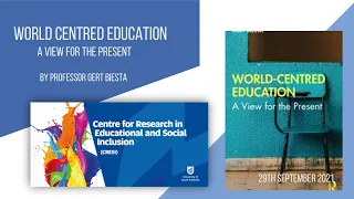 'A World Centred Education: A View for the Present' by Professor Gert Biesta