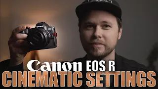 Best Cinematic Settings for Canon EOS R
