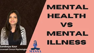 Mental Health Vs Mental Illness: Understanding the difference (Hindi)