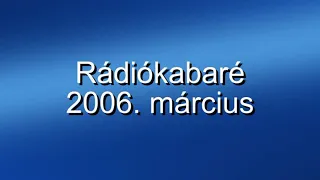 Rádiókabaré - 2006. március