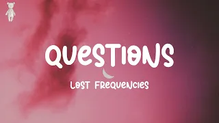 Questions - Lost Frequencies (Lyrics)