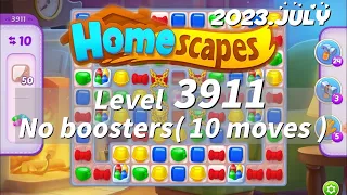 HomeScapes Level 3911 no boosters (10 moves) 夢幻家園 3911