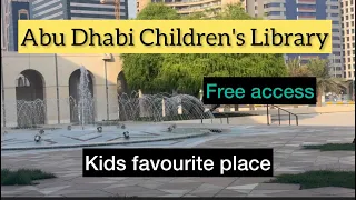 Abu Dhabi Children’s library //Cultural Foundation// Best place for kids//Summer vacations fun
