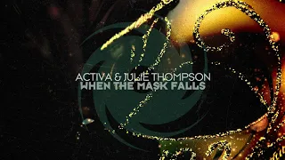 Activa & Julie Thompson - When The Mask Falls