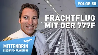 Claudio fliegt Fracht mit der 777F | Mittendrin - Flughafen Frankfurt 55