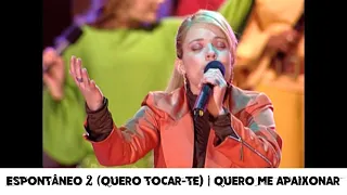 Espontâneo 2 (Quero Tocar-Te)  || Quero Me Apaixonar || Diante do Trono || 2003 || DT 6