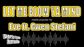 Eve ft. Gwen Stefani - Let Me Blow Ya Mind (Karaoke Version)