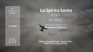 7° parte | Lo Spirito Santo e noi | Gennaro Chiocca