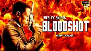 BLOODSHOT - Official Hindi Trailer | Hollywood Blockbuster Action Movie Trailer | Wesley Snipes