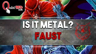 Is It Metal? | Faust