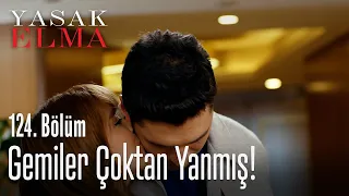 Gemiler çoktan yanmış! - Yasak Elma 124. Bölüm