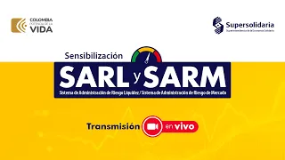 Sensibilización Sistema Administración Riesgo Liquidez (SARL) y de Mercado (SARM)