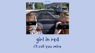 girl in red - I'll Call You Mine [THAISUB]