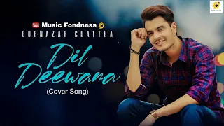 Dil Deewana | Cover Song | Maine Pyaar Kiya | Gurnazar Chattha