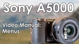 Sony A5000 Video Manual 3: Menus | Full Explanations with Function and Photographic Affect