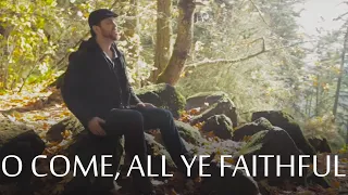 O Come, All Ye Faithful - Chris Rupp (Official Video)