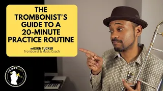 Trombone Lesson: The Trombonist's Guide to a 20-Minute Practice Routine