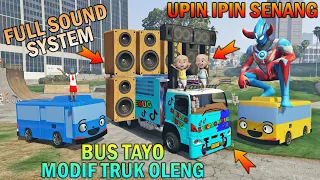 KELUARGA BUS TAYO MODIF TRUK OLENG SOUND SYSTEM, UPIN IPIN SENANG - GTA 5 BOCIL SULTAN