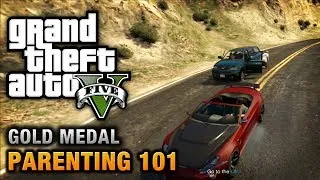 GTA 5 - Mission #72 - Parenting 101 (Optional Mission) [100% Gold Medal Walkthrough]