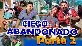 "CIEGO Parte 2"  ABANDONADO POR SU HERMANA" 😭💔 "CÁNTARO "Película. Reflexión 2022