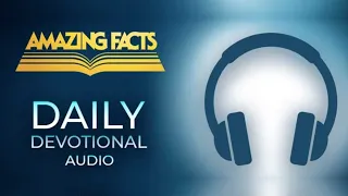 Lifting The Needy - Amazing Facts Daily Devotional (Audio only)