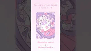 🍭 ֶָ֢ʾʾ Yami Kawaii - Acessórios da shein