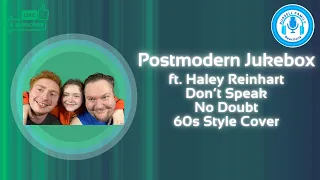 Postmodern Jukebox ft Haley Reinhart Don't Speak No Doubt 60's Style Cover Reaction